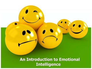 An Introduction to Emotional
Intelligence
 