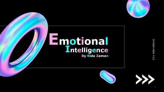 Emotional
20’sMBA-NBS-02
By Rida Zaman
Intelligence
1
 