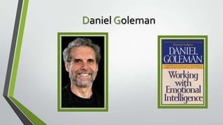 Daniel Goleman

 