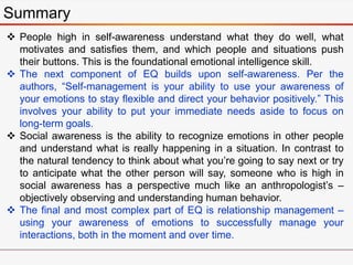  People high in self-awareness understand what they do well, what
motivates and satisfies them, and which people and situ...