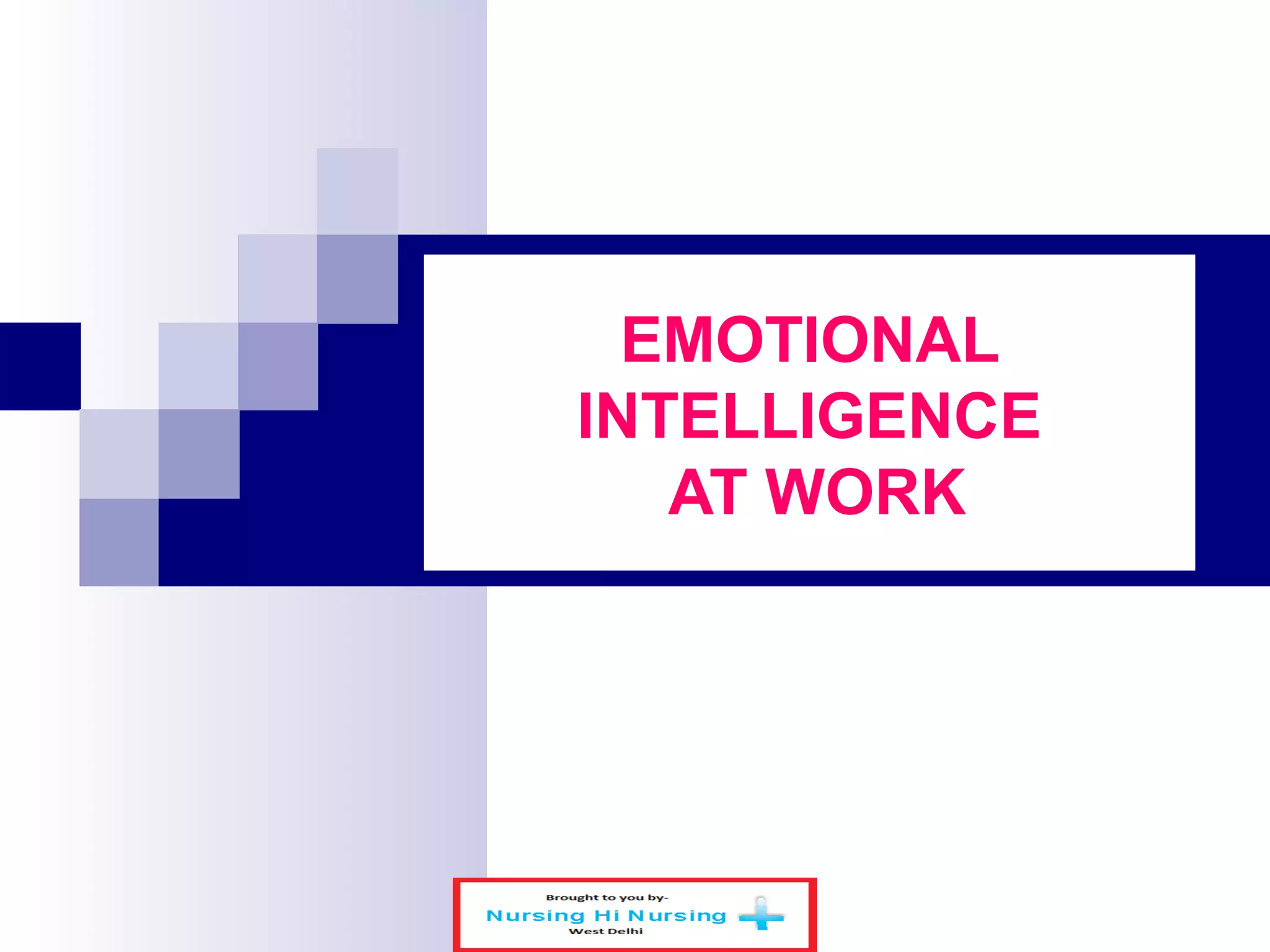 Emotional intelligence at work | PPT
