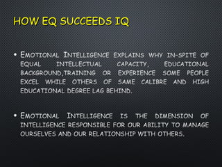 HOW EQ SUCCEEDS IQHOW EQ SUCCEEDS IQ
 