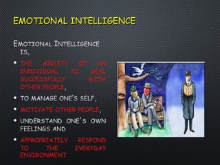 EMOTIONAL INTELLIGENCEEMOTIONAL INTELLIGENCE
 