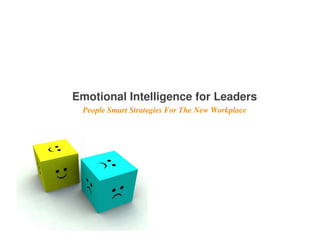 Emotional Intelligence for Leaders
People Smart Strategies For The New Workplace
 