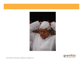 © NETWORTH CONTINUAL LEARNING & TRAINING 2011
 