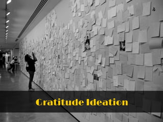 Gratitude Ideation
 
