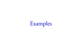 Examples
 