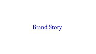 Brand Story
 