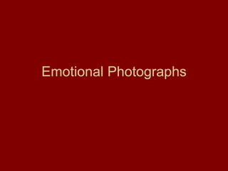 Emotional Photographs 