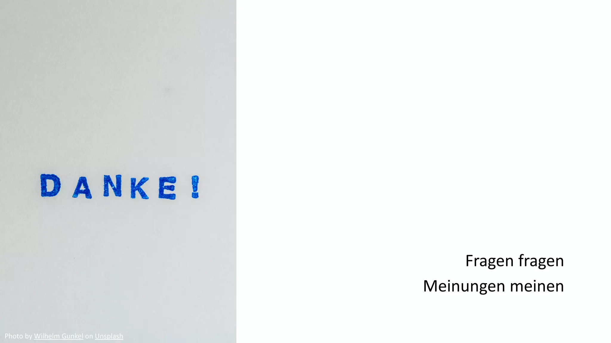 Fragen fragen
Meinungen meinen
Photo by Wilhelm Gunkel on Unsplash
 