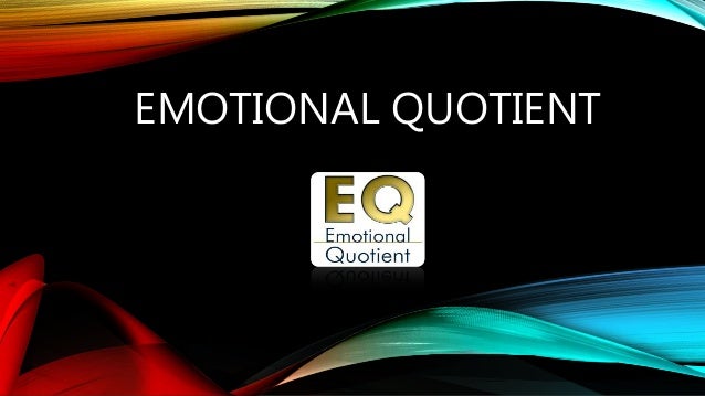 Emotional quotient