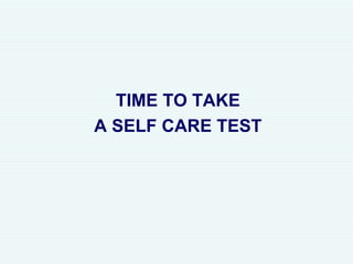 TIME TO TAKE A SELF CARE TEST 