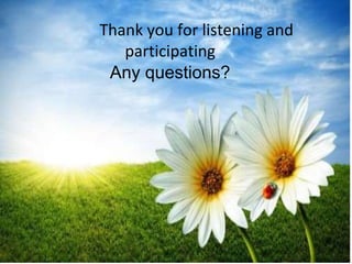References
• Corey, G.(2008). Theory and
Practice of Group Counseling (7th
ed.). Belmont, CA: Brooks/Cole.
Thank you for listening and
participating
Any questions?
 