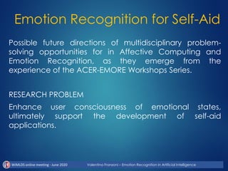 Emotion Recognition in Artificial Intelligence by Valentina Franzoni, Ph.D. in Engineering for Computer Science, Research Fellow in Artificial Intelligence, adjunct professor in Operative Systems Slide 45