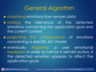 Emotion Recognition in Artificial Intelligence by Valentina Franzoni, Ph.D. in Engineering for Computer Science, Research Fellow in Artificial Intelligence, adjunct professor in Operative Systems Slide 48