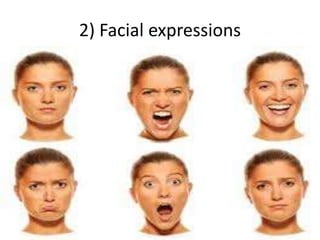 2) Facial expressions
 