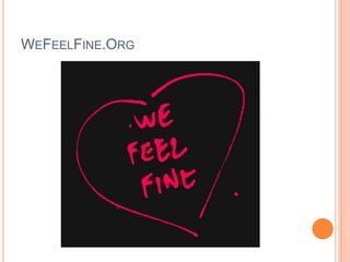 WEFEELFINE.ORG
 