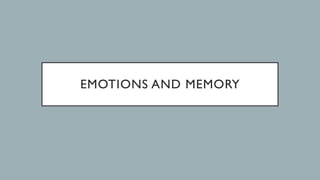 Emotions and memory, explained according to CSS syllabus | PPTX