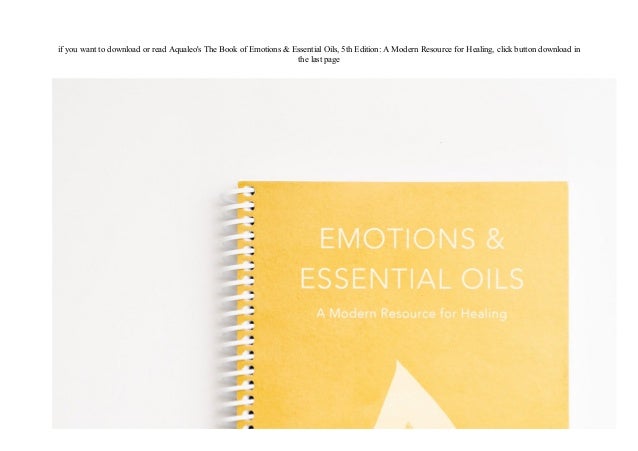 Pdf Emotions Essential Oils 5th Edition A Modern Resource For Hea