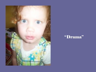 “ Drama” 