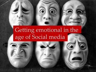 Getting emotional in the age of Social media 