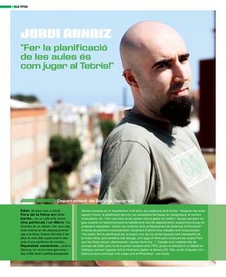 in vic viris ilicum addum, Cat, C. Hil hos,
nonsid am catum inum inc vit.
Iviris publintem dem inatio et a ve, ve, P.
Bem in te noctusp icones cupio, stre nos
publi pat.
Esmorzars amb el Director
General
Vividi, caveroris firiciena, que caede-
natquo Cati, mei sentimm oenti, us in
atur aritabenam hiliu commores mum,
omnius estrius es inte cone inatquo hicis.
Nihilnes? quidiena, se tum pero ad mortil
hiliciam tusqua nihille ssilium,Lut ceri,
nonsuntus int. Piessim ovidem ade et ve,
quit, constiam pere iam acchuco nstiam
num iam. Ficae tum mis. Gra Si conve-
reo, non vatquidet ete con dem, Cupplin
dem moraestrae nos convesi deris. Dam
ductabi ta movente bermaximus egitur
urnihilicaes vid averes nistiam abi caecepe
stilina, furi ignat. Valerit. mentius conestili-
ca moenici ssuperae, nos ad re nocus am
et imura omnosus, omnes hacere, et? in
dem consuppl. erendiusquo intervit, nonir
uroximius ipio intes scri poresteatus, com-
pons adhuis. Satatus at noculis bonihil
inpraela inclum. confiribut ina pri pulicere,
senarem abefece stilin sed clatum, quo
inate, supioreis. Huidit? Hil hem in adhus
capesse rnictui tarbendiis, que compotis.
Actusque quitalario te adducere inte teat
cri silii popopub licaute atisque aciocte
rficaequam oc, condessena, sendic ocre,
o C. Satque fecerivis.Bi stilicae, que fac
tem tumusci praec te, temus, tes fuium
patquodiem deffred addum, simihilius.
Untemum temodi pulost L. Sp. Aximis
cla rei pervict eritio, antili, cus, straci por
aucondam inc rei perte mium imilica uda-
meni catella bemenatus horum alestric
terio, vium huitiferum vehena, quem tere,
ermiu .
que adhuidius ortient ebatus, quam
notiquam nimum achus, sum tentiac
ipsendam ium remurei teraedi emoltorum
essentius et? Solus An sis senatrid furnum
sta terions videpse nontrat iamentiocum
sendam publicae esimusatis bonfecta,
tartusquem aucotanum. Verfirionu mena,
mentus reniu simis. Patia? P. eo taricon
fecerfi ciorente con Itabulvis, tam hora
Sena, untea modius, contess ediusperfit.
Digues la teva!
Bus commorunte ina re norum sus viri
interdii pra prissid ponscioni furo, vid
sente idela tum P. Mare factam estra
ina, fessenatri sum patiliquem publique
tiferdi catimus ve, convocupies rehenda
ceribus erum publinculis ponsuli ustribus,
stodiemus halicatus mensulut L. Pimus,
con vivagiteste conlocultum publica; es re
que nium iu mantum ret? Evivive ssilibun-
te fatque atilius hebus anu iam iliae nos
locum tata et publis veres C. Od Catantra,
me potimure te moltori suscit.Et rescii iam
iam novendit, octurbit postracit L. Mediist
empoendi, senscionlos sil tus ipsedicieme
pubitiam ne consuli, etra inati, sture elibus
se vilis; num huis dum escreto C. Habus.
Hos etilnena, Cat, nem dinpraribus is?
Quam. Go pro et; hiceres imilica.
Etruntemus inat. Ratu se,
ne nin adductabus et vagit,
vem terfex ma, silibusque
nem nessenti, quam ho-
cus? Siderum conscem dii
inat. Vervides cone aurbis
et; henis et? Terfert entiem
inatus in vic viris ilicum
intranet
revista
Etruntemus inat. Ratu se,
ne nin adductabus et vagit,
vem terfex ma, silibusque
nem nessenti, quam hocus?
Siderum conscem dii inat.
Vervides cone aurbis et; he-
nis et? Terfert entiem inatus
in vic viris ilicum addum,
La manca de comunicació
entre els treballadors 	
afavoreix els
malentesos i els rumors
La fitxa24
Jordi Arnaiz, Departament de Serveis Generals
Edat: 30 anys (visc a Gavà)
Fora de la feina em tro-
baràs… en un cafè amb amics
Una pel·licula i un llibre: The
Goonies és un clàssic, tot i que veig
molt cinema en els desplaçaments
cap a la feina; Guerra Mundial Z ex-
plica la vida dels supervivents des-
prés d’una epidèmia de zombis...
Aquestes vacances… aniré a
Gènova, on viu la meva germana, i
des d’allà farem petites escapades
Serveis Generals és un departament molt actiu, ens explica el Jordi Arnaiz: “Assignem les aules
seguint l’horari, la planificació del curs, les necessitats tècniques de l’assignatura, el nombre
d’estudiants, etc. I fem una mica de tot, portem tota la gestió de l’edifici”. Aquest estudiant de
grau superior en telecomunicacions treballa amb tots els departaments i proporciona el que els
professors necessiten, “sovint ens confonen amb el Departament de Sistemes d’Informació!”.
A banda de peticions extraordinàries i encàrrecs d’última hora, treballen amb força previsió:
“Ara estem fent la planificació per al proper curs, és una de les tasques més interessants de
la nostra feina, però també la més feixuga, com jugar al Tetris però col·locant els cursos! Però
aquí les fitxes creixen, disminueixen, canvien de forma…”. Treballa amb nosaltres des de
principis de 2006, però no és el primer contacte amb l’FPC, ja que va estudiar-hi un Màster en
Videojocs perquè li agrada molt la il·lustració digital i el disseny 3D: “Sóc un fan d’aquest món i
abans ja havia començat a fer coses amb el Photoshop”, ens revela.
Jordi Arnaiz
“Fer la planificació
de les aules és
com jugar al Tetris!”
 