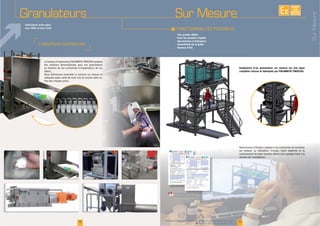 Avantages
EXISTE
SUR
MESURE
19
Sur Mesure
www.palamaticprocess.fr/machines-industrielles/emottage/granulateur-sur-mesure
Vidéos & plans téléchargeables en ligne
Très grands débits
Pour les produits fragiles
Sécurisation d’utilisation
Amovibilité de la grille
Normes ATEX
18
Granulateurs
Fabrication acier peint
inox 304L et inox 316L
Questionnaires techniques disponibles sur
www.palamaticprocess.fr
res tes tt hechnechniiqueique dis dis disponsponiblibleibles sus surr
I
Intégration d’un granulateur sur mesure sur une ligne
complète conçue et fabriquée par PALAMATIC PROCESS.
AAAAAAAAAAAAAAAAAAAAAAAAAAAAAAAAAAAAAAAAAAAAAAAAAAAAA
SurMesure
 