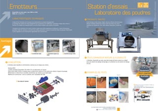 EXISTE
SUR
MESURE
07
www.palamaticprocess.fr/machines-industrielles/emottage/
emotteurs-modeles-standards
Vidéos & plans téléchargeables en ligne
Station d’essais
I
Laboratoire des poudres
I .
Sucre roux
F
www.youtube.com/user/Palamaticprocess
Avantages
Emotteurs
Disponible en acier peint, inox 304L et 316L
Débit de 1 à 50 m³/h.
F Peignes fixes F Entraînement pignons par
chaîne
F Encombrement réduit F Etanchéité passage d’arbre
06
F Vue éclatée de l’émotteur
lait...
I .
I
Stationd’essais
 
