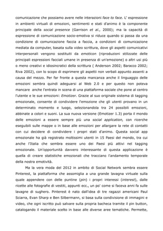comunicazione che possiamo avere nelle interazioni face to face. L' espressione
in ambienti virtuali di emozioni, sentimen...