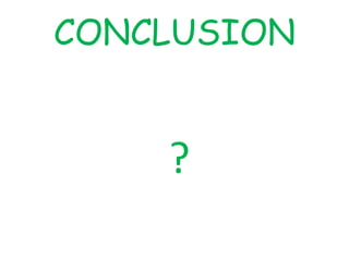 CONCLUSION
?
 