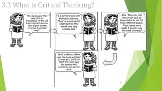 3.3 What is Critical Thinking?
10
 