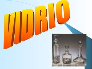 VIDRIO 