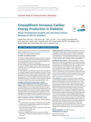 LEADING EDGE IN TRANSLATIONAL RESEARCH
Empagliﬂozin Increases Cardiac
Energy Production in Diabetes
Novel Translational Insights Into the Heart Failure
Beneﬁts of SGLT2 Inhibitors
Subodh Verma, MD, PHD,a,
* Sonia Rawat, BSC,b,
* Kim L. Ho, BSC,b,
* Cory S. Wagg,b
Liyan Zhang, PHD,b
Hwee Teoh, PHD,a,c
John E. Dyck,b
Golam M. Uddin, PHD,b
Gavin Y. Oudit, MD, PHD,b
Eric Mayoux, PHD,d
Michael Lehrke, MD,e
Nikolaus Marx, MD,e
Gary D. Lopaschuk, PHDb
JACC: BASIC TO TRANSLATIONAL SCIENCE CME/MOC/ECME
This article has been selected as this month’s JACBTS CME/MOC/ECME
activity, available online at http://www.acc.org/jacc-journals-cme by
selecting the JACC Journals CME/MOC/ECME tab.
Accreditation and Designation Statement
The American College of Cardiology Foundation (ACCF) is accredited by
the Accreditation Council for Continuing Medical Education (ACCME)
and the European Board for Accreditation in Cardiology (EBAC) to pro-
vide continuing medical education for physicians.
The ACCF designates this Journal-based CME/MOC/ECME activity for a
maximum of 1 AMAPRA Category 1 Credit or 1 EBAC Credit. Physicians
should only claim credit commensurate with the extent of their partici-
pation in the activity.
Successful completion of this CME activity, which includes participation in
the evaluation component, enables the participant to earn up to 1 Medical
Knowledge MOC point in the American Board of Internal Medicine’s (ABIM)
Maintenance of Certiﬁcation (MOC) program. Participants will earn MOC
points equivalent to the amount of CME credits claimed for the activity. It is
the CME activity provider’s responsibility to submit participant completion
information to ACCME for the purpose of granting ABIM MOC credit.
Empagliﬂozin Increases Cardiac Energy Production in Diabetes:
Novel Translational Insights Into the Heart Failure Beneﬁts of SGLT2
Inhibitors will be accredited by the European Board for Accreditation in
Cardiology (EBAC) for 1 hour of External CME credits. Each participant
should claim only those hours of credit that have actually been spent in the
educational activity. The Accreditation Council for Continuing Medical
Education (ACCME) and the European Board for Accreditation in Cardi-
ology (EBAC) have recognized each other’s accreditation systems as sub-
stantially equivalent. Apply for credit through the post-course evaluation.
Method of Participation and Receipt of CME/MOC/ECME Certiﬁcate
To obtain credit for JACC: Basicto Translational Science CME/MOC/ECME, you
must:
1. Be an ACC member or JACC: Basic to Translational Science subscriber.
2. Carefully read the CME/MOC/ECME-designated article available on-
line and in this issue of the journal.
3. Answer the post-test questions. At least 2 questions provided must be
answered correctly to obtain credit.
4. Complete a brief evaluation.
5. Claim your CME/MOC/ECME credit and receive your certiﬁcate
electronically by following the instructions given at the conclusion of
the activity.
CME/MOC/ECME Objective for This Article: Upon completion of this activ-
ity, the learner should be able to: 1) discuss the effects of treatment with
empagliﬂozin on cardiac energy production; 2) examine the guideline
recommendations for treatment of diabetes in patients with or at risk for
cardiovascular disease; and 3) deﬁne the potential cardiovascular beneﬁts
associated with the treatment of diabetes mellitus with empaglifozin
CME/MOC/ECME Editor Disclosure: CME/MOC/ECME Editor L. Kristin
Newby, MD, is supported by research grants from Amylin, Bristol-Myers
Squibb Company, GlaxoSmithKline, Sanoﬁ, Verily Life Sciences (formerly
Google Life Sciences), the MURDOCK Study, NIH, and PCORI; receives
consultant fees/honoraria from BioKier, DemeRx, MedScape/The-
Heart.org, Metanomics, Philips Healthcare, Roche Diagnostics, CMAC
Health Education & Research Institute; serves as an Ofﬁcer, Director,
Trustee, or other ﬁduciary role for the AstraZeneca HealthCare Founda-
tion and the Society of Chest Pain Centers (now part of ACC); and serves
in another role for the American Heart Association and is the Deputy
Editor of JACC: Basic to Translational Science.
Author Disclosures: This work was supported through an unrestricted
grant from Boehringer Ingelheim, and operating grants from the Canadian
Institutes of Health Research to Drs. Verma and Lopaschuk. Dr. Verma
holds a Tier 1 Canada Research Chair in Cardiovascular Surgery; and has
received speaker honoraria from Abbott, Amgen, AstraZeneca, Bayer,
Boehringer Ingelheim, Eli Lilly, Janssen, Merck, NovoNordisk, and Sanoﬁ;
and received research support from Amgen, AstraZeneca, Boehringer
Ingelheim, and Eli Lilly. Dr. Oudit has received speaker honoraria from
Sanoﬁ-Genzyme, Novartis, and Amgen. Dr. Lopaschuk is a shareholder in
Metabolic Modulators Research Ltd; and has received grant support from
Servier, Boehringer Ingelheim, Sanoﬁ, and REMED Biopharmaceuticals.
Dr. Marx has received support for clinical trial leadership from Boehringer
Ingelheim; has served as a consultant to Amgen, Bayer, Boehringer Ingel-
heim, Sanoﬁ, Merck Sharp & Dohme, Bristol-Myers Squibb, AstraZeneca,
NovoNordisk; has received grant support from Boehringer Ingelheim and
Merck Sharp & Dohme; and has served as speaker for Amgen, Bayer,
Boehringer Ingelheim, Sanoﬁ, Merck Sharp & Dohme, Bristol-Myers
Squibb, AstraZeneca, Lilly, NovoNordisk. All other authors have reported
that they have no relationships relevant to the contents of this paper to
disclose.
Medium of Participation: Online (article and quiz).
CME/MOC/ECME Term of Approval
Issue Date: October 2018
Expiration Date: September 30, 2019
ISSN 2452-302X https://doi.org/10.1016/j.jacbts.2018.07.006
J A C C : B A S I C T O T R A N S L A T I O N A L S C I E N C E V O L . 3 , N O . 5 , 2 0 1 8
ª 2 0 1 8 T H E A U T H O R S . P U B L I S H E D B Y E L S E V I E R O N B E H A L F O F T H E A M E R I C A N
C O L L E G E O F C A R D I O L O G Y F O U N D A T I O N . T H I S I S A N O P E N A C C E S S A R T I C L E U N D E R
T H E C C B Y - N C - N D L I C E N S E ( h t t p : / / c r e a t i v e c o m m o n s . o r g / l i c e n s e s / b y - n c - n d / 4 . 0 / ) .
 