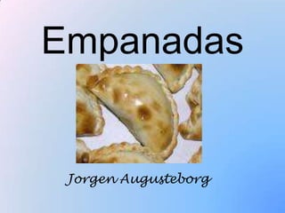 Empanadas Jorgen Augusteborg 