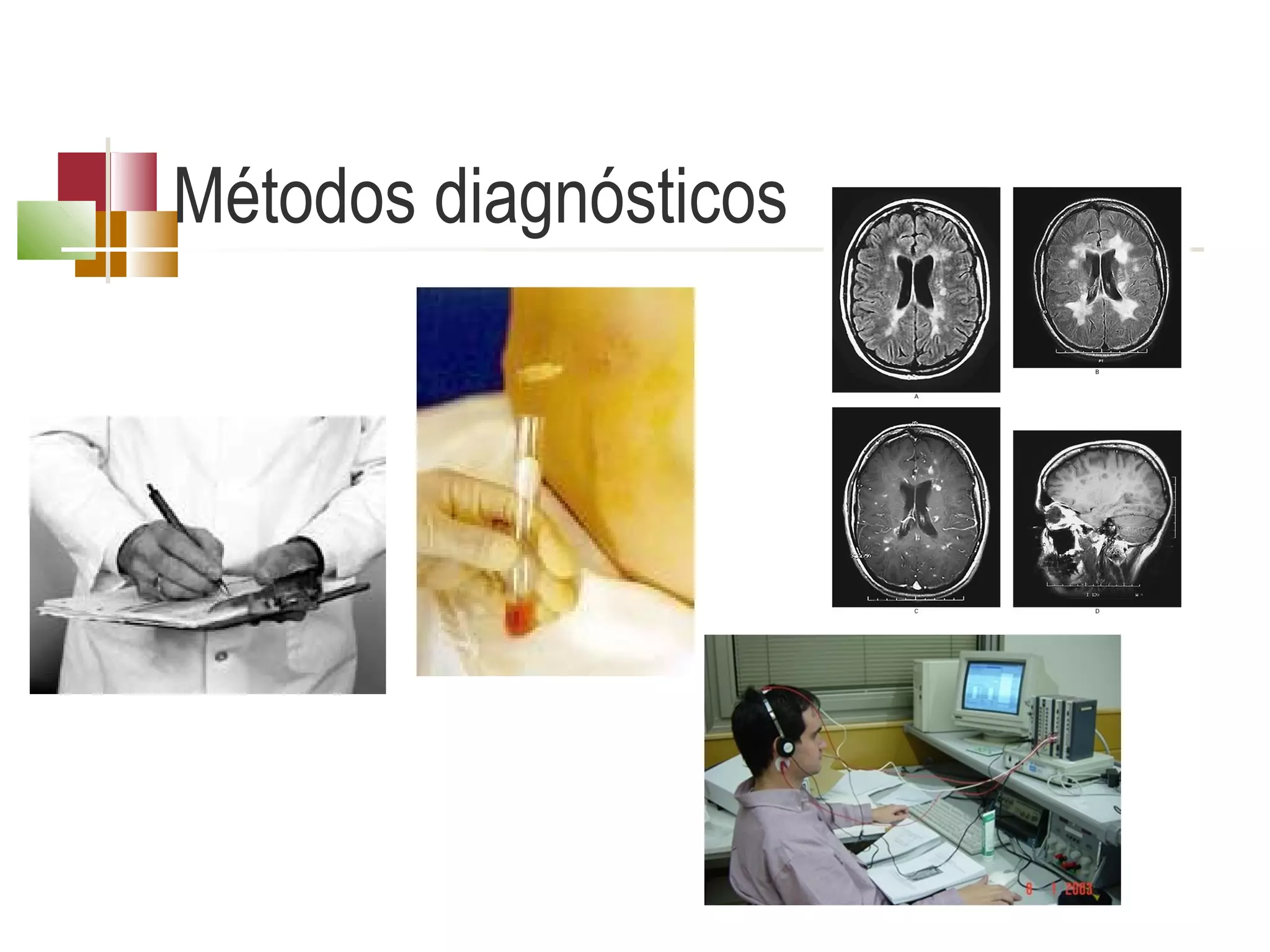 Métodos diagnósticos

 