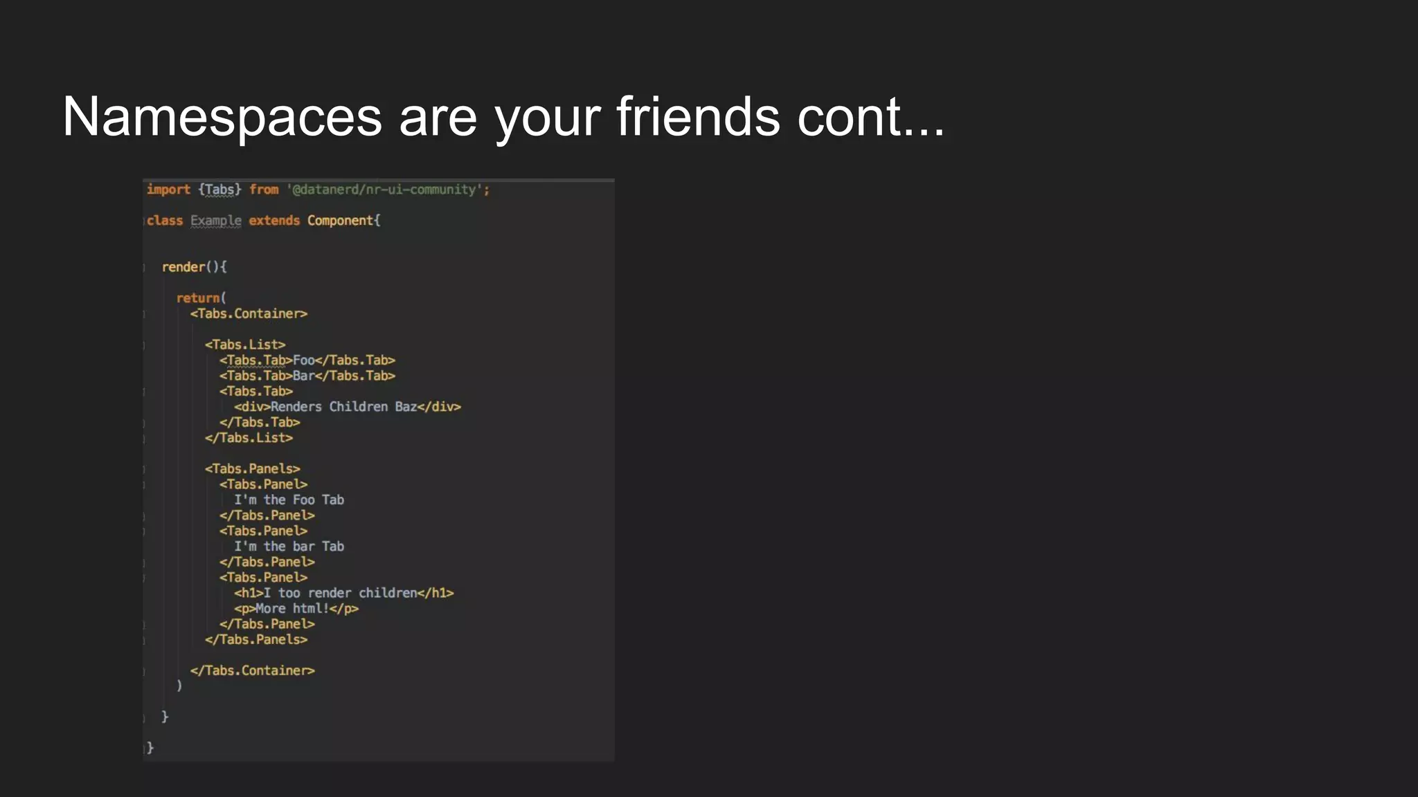 Namespaces are your friends cont...
 