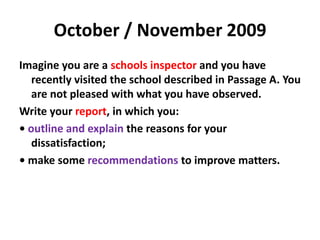May / June 2011 (iii)Imagine that you are the old man in the final paragraphs (When we returned…after our visit).Write a letter to your sister, who lives in a different part of the country.In your letter, you should:• describe, in your own words, what has happened to the town;• express your thoughts and emotions about the past, present and future.