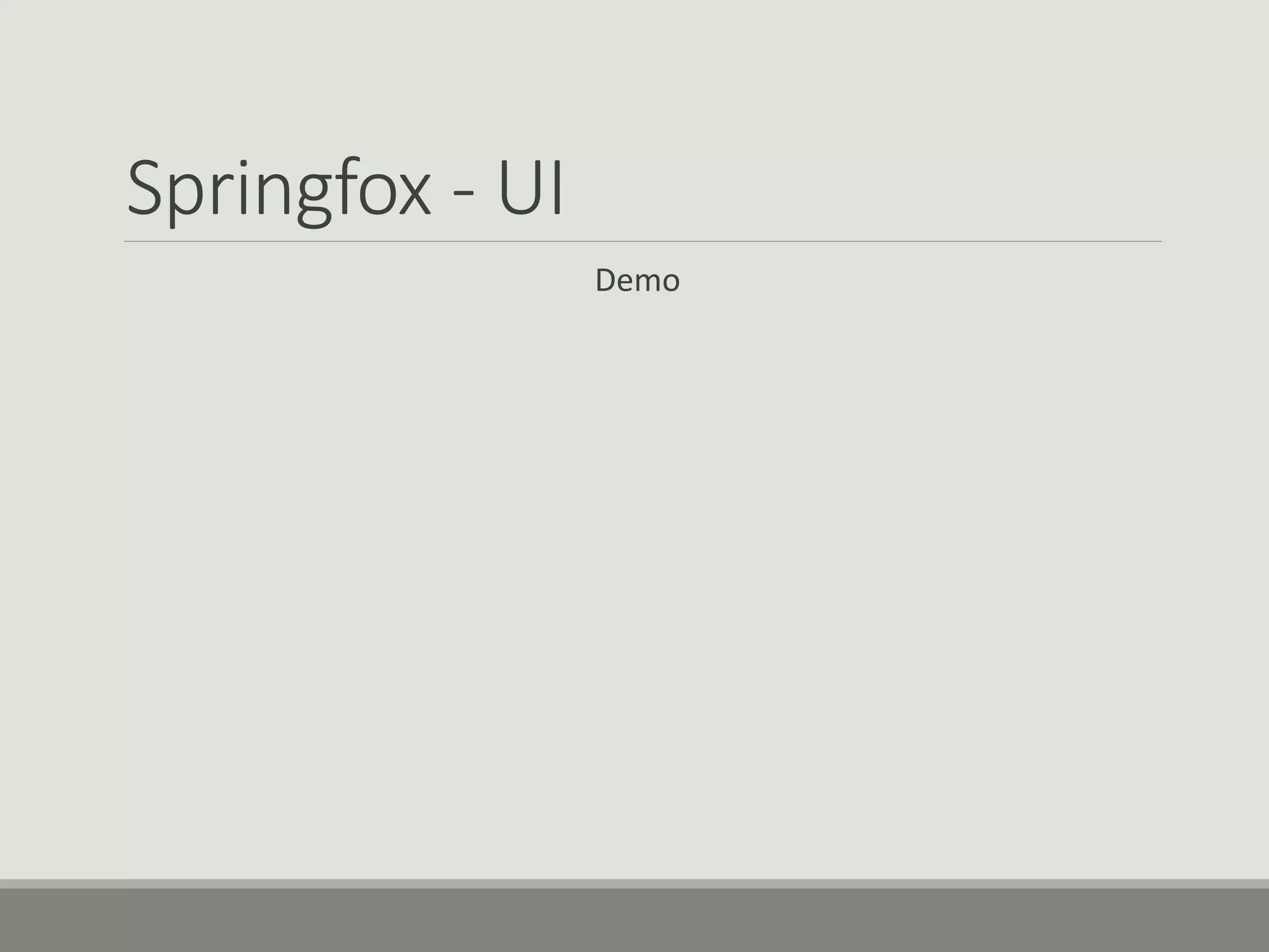 Springfox - UI
Demo
 