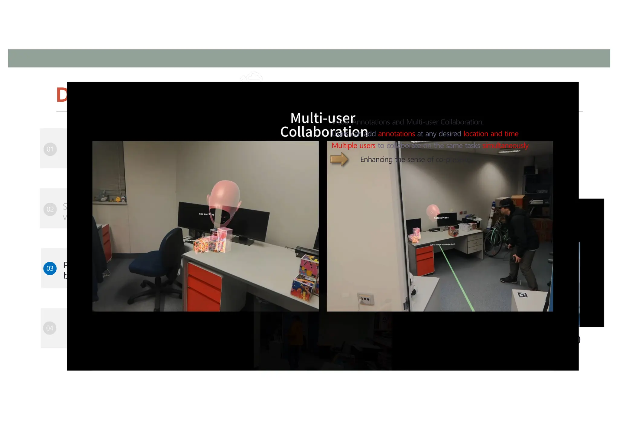 Design Goals
36
AR
/
VR
Visual Annotation (AR mode) Visual Annotation (VR mode)
 