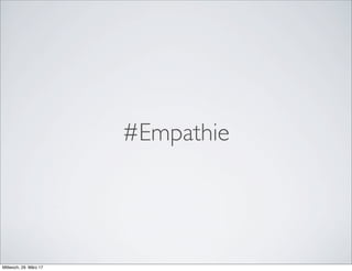 #Empathie
Mittwoch, 29. März 17
 
