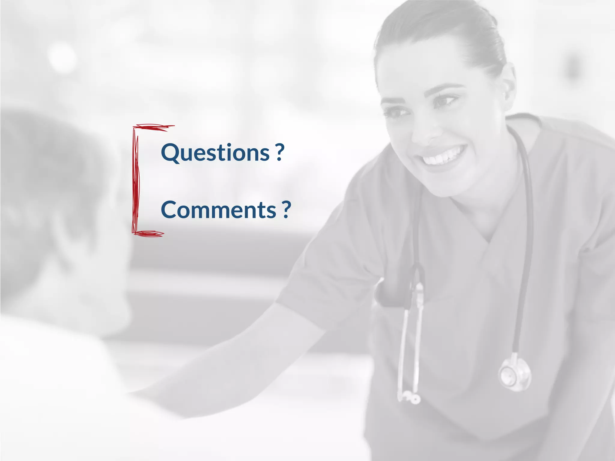 Questions ?
Comments ?
 