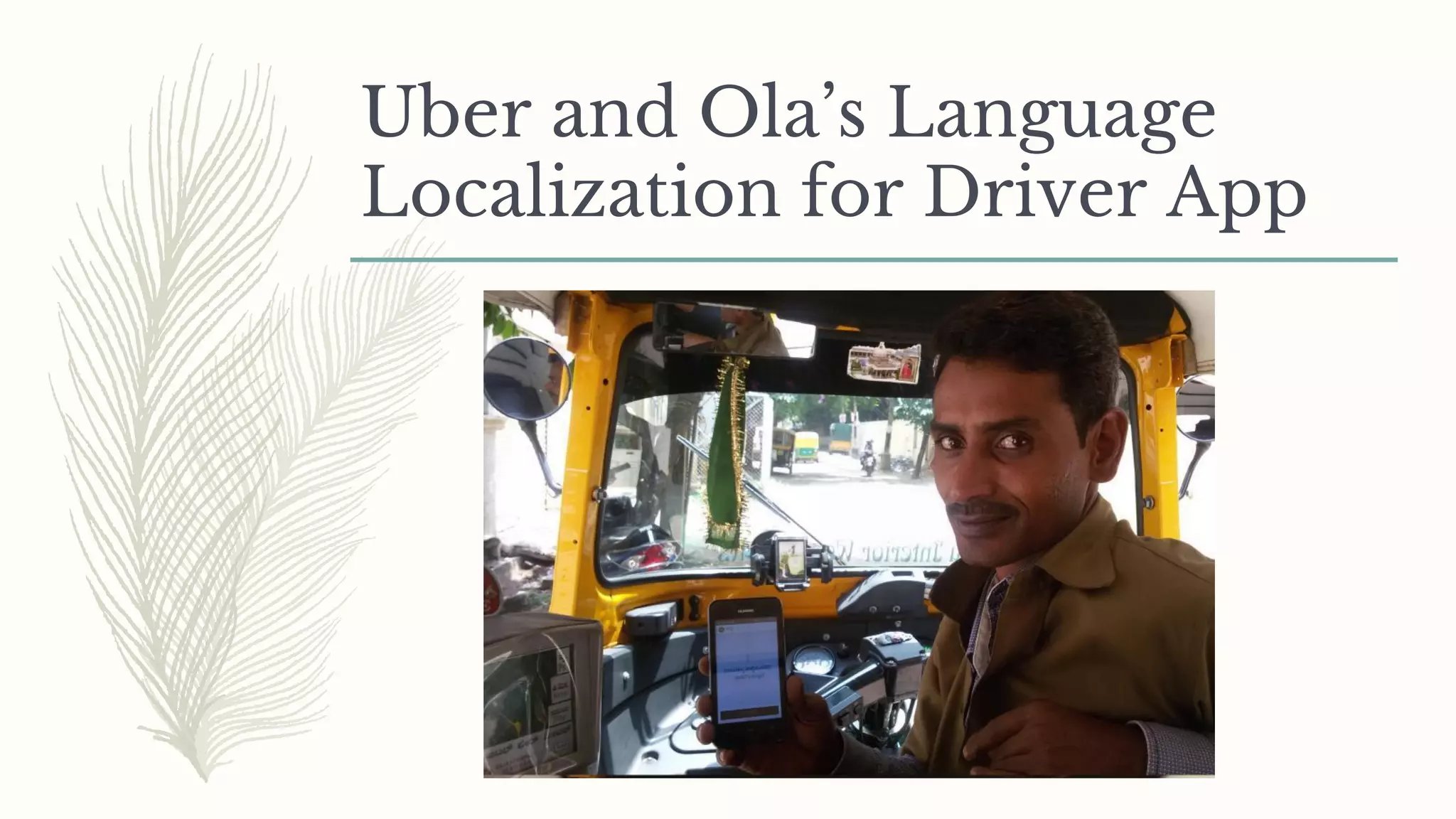 Uber and Ola’s Language
Localization for Driver App
 