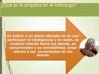 Es entrar a un plano elevado en el cual 
participan la inteligencia y la razón, es 
mostrar interés hacia los demás, es 
comprensión y es sensibilidad, estar 
atento a las necesidades de los 
demás. 
 