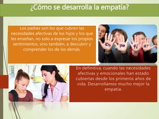 ¿Cómo se desarrolla la empatía? 
 
