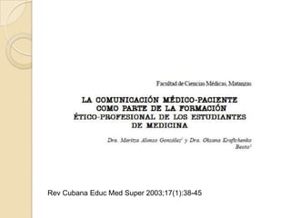 Rev Cubana Educ Med Super 2003;17(1):38-45
 