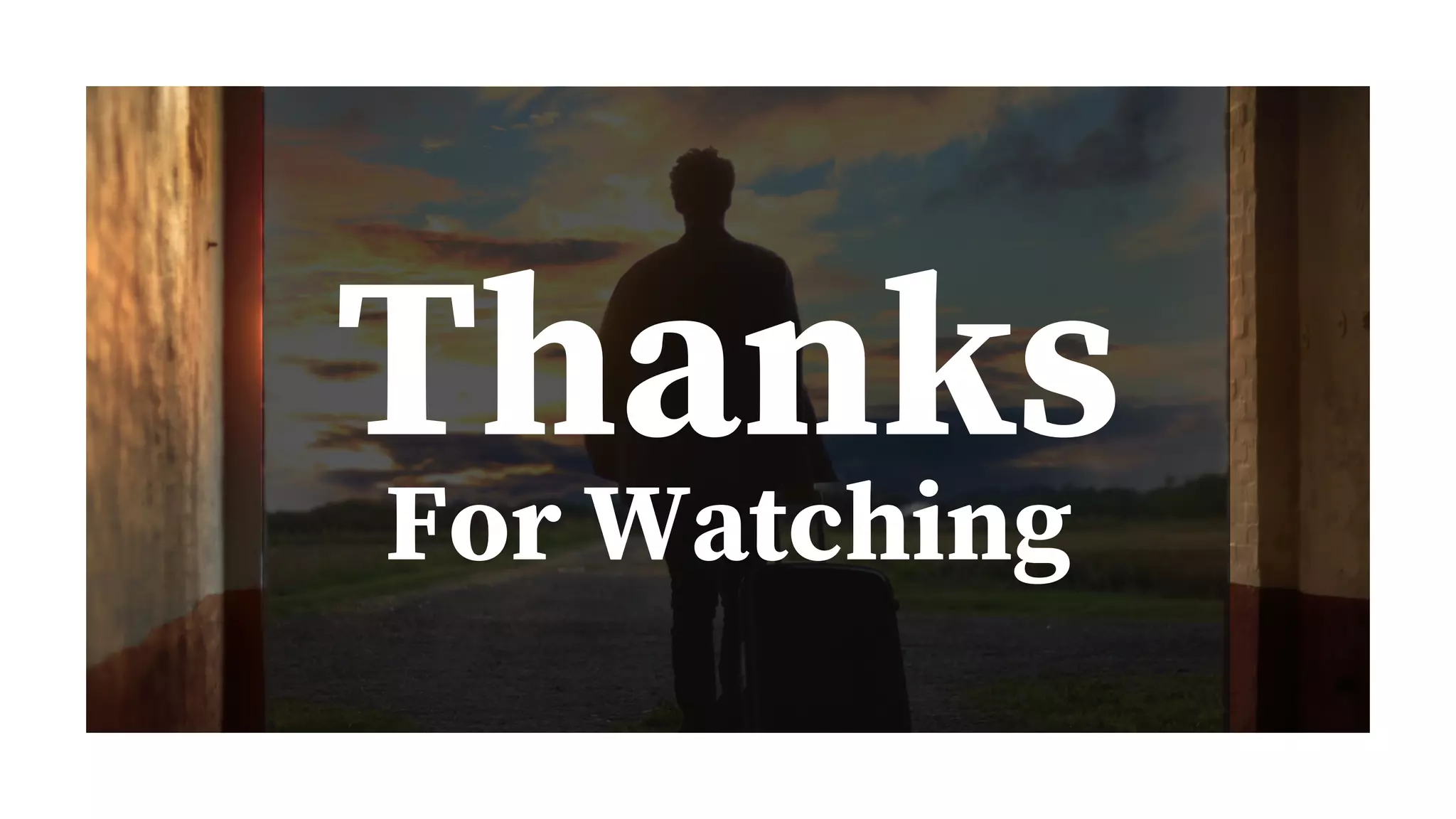 Thanks
For Watching
 