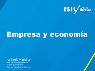 TITULO


Empresa y economía


José Luis Mansilla
Mail: Jlmansillap@gmail.com
Twitter: @Jlmansillap
Web: www.joseluismansilla.com
 