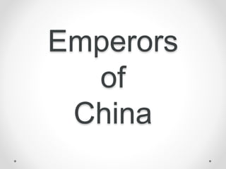 Emperors
of
China
 