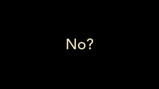 No?
 