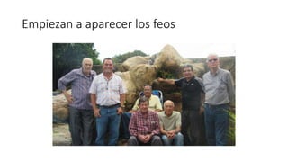 Empiezan a aparecer los feos
 